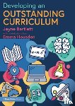 Bartlett, Jayne (Independent Trainer and Consultant, Housden, Emma - Developing an Outstanding Curriculum