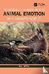 Hutton, Vicki (Australian College of Applied Psychology) - Recognising and Responding to Animal Emotion in a Shared World