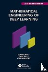 Liquet, Benoit, Moka, Sarat, Nazarathy, Yoni - Mathematical Engineering of Deep Learning