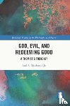 Macdonald Jr., Paul A. (United States Air Force Academy) - God, Evil, and Redeeming Good
