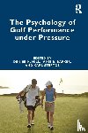  - The Psychology of Golf Performance under Pressure