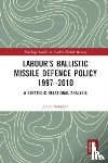 Simpkin, James (Craven College - Labour’s Ballistic Missile Defence Policy 1997-2010