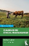 Huemer, Michael (University of Colorado - Dialogues on Ethical Vegetarianism