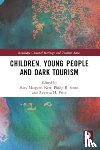  - Children, Young People and Dark Tourism