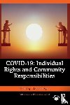  - COVID-19: Individual Rights and Community Responsibilities