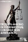 Besaiso, Haytham - Decision-making in International Construction Arbitration