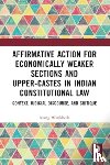 Wankhede, Asang - Affirmative Action for Economically Weaker Sections and Upper-Castes in Indian Constitutional Law