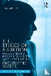 Kaczor, Christopher (Loyola Marymount University - The Ethics of Abortion