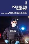 Ivkovic, Sanja Kutnjak (Michigan State University, Maskaly, Jon (University of North Dakota, Donner, Christopher M. (Loyola University Chicago, Neyroud, Peter (University of Cambridge - Policing the Pandemic