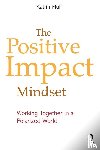 Muff, Katrin - The Positive Impact Mindset