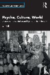 Mills, Jon (University of Essex, UK and Adelphi University, USA) - Psyche, Culture, World