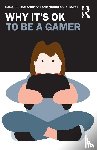 Malanowski, Sarah C. (Florida Atlantic University, Baima, Nicholas R. (Florida Atlantic University - Why It's OK to Be a Gamer