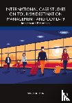 Hudson, Simon - International Case Studies on Tourism Destination Management and COVID-19