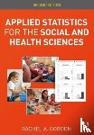 Gordon, Rachel A. - Applied Statistics for the Social and Health Sciences