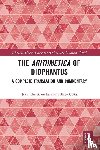 Christianidis, Jean (National and Kapodistrian University of Athens, Oaks, Jeffrey (University of Indianapolis - The Arithmetica of Diophantus