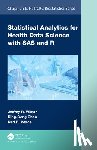 Wilson, Jeffrey, Chen, Ding-Geng, Peace, Karl E. (Georgia Southern University - Statistical Analytics for Health Data Science with SAS and R