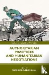  - Authoritarian Practices and Humanitarian Negotiations