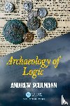 Schumann, Andrew - Archaeology of Logic