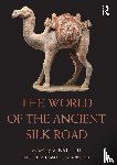  - The World of the Ancient Silk Road