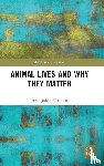 Vetlesen, Arne Johan (University of Oslo, Norway) - Animal Lives and Why They Matter