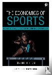 Leeds, Michael A, Von Allmen, Peter, Matheson, Victor A - The Economics of Sports