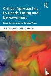Borgstrom, Erica (Open University, Visser, Renske - Critical Approaches to Death, Dying and Bereavement