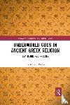 Mackin Roberts, Ellie - Underworld Gods in Ancient Greek Religion