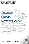 O'Rourke, James, Smith, Jeffrey - Strategic Crisis Communication