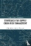 Li, Yi (Xi'an Jiaotong University, Guo, Ju'e (Xi'an Jiaotong University, Lai, Kin Keung (Shaanxi Normal University - Strategies for Supply Chain Risk Management