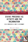 Jensen, Alexander S. - Divine Presence as Activity and the Incarnation
