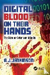 Jenkinson, Andrew - Digital Blood on Their Hands