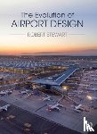 Stewart, Robert - The Evolution of Airport Design