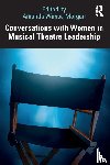  - Conversations with Women in Musical Theatre Leadership