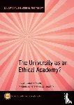  - The University as an Ethical Academy?