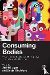  - Consuming Bodies