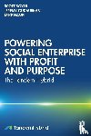 Boyer, Scott, Gudauskas, Jeremy, Hamel, Mike - Powering Social Enterprise with Profit and Purpose