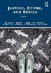 Braswell, Michael C. (Professor Emeritus, Edwards, Bradley D., McCarthy, Belinda R. (Missouri State University, McCarthy, Bernard J. - Justice, Crime, and Ethics