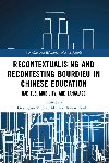  - Recontextualising and Recontesting Bourdieu in Chinese Education