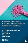  - Polymer-Carbonaceous Filler Based Composites for Wastewater Treatment