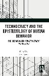  - Technocracy and the Epistemology of Human Behavior