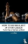 Ofosu, Helen - How to be Resilient in Your Career