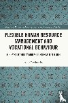 Pawlowska, Anna - Flexible Human Resource Management and Vocational Behaviour