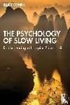 Cohen, Elliot - The Psychology of Slow Living