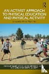  - An Activist Approach to Physical Education and Physical Activity