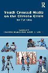  - Youth Created Media on the Climate Crisis
