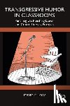 Low, David E. - Transgressive Humor in Classrooms
