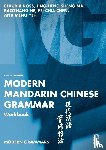 Ross, Claudia, Ma, Jing-Heng Sheng (Wellesley College, He, Baozhang, Chen, Pei-Chia (University of California - Modern Mandarin Chinese Grammar Workbook