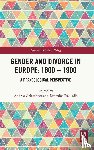  - Gender and Divorce in Europe: 1600 – 1900