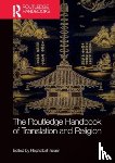  - The Routledge Handbook of Translation and Religion