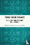 Masters, Marick F., Gibney, Raymond - Trade Union Finance